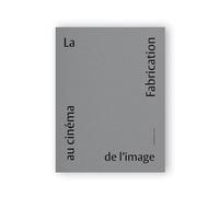 La fabrication de l'image au cinéma - Caroline Champetier - De L'oeil Eds - broché - Monographie