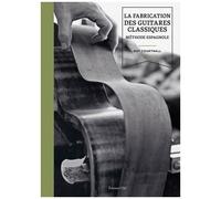 La fabrication des guitares classiques: Méthode espagnole