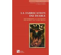 La fabrication du diable Ou pourquoi a-t-on besoin du diable ? (XVe - XVIIIe siècle) - Marie-Joëlle Louison-Lassablière - Publ.de St-Etienne - broché - Essai