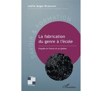 La Fabrication Du Genre À L'école - Enquête En France Et Au Québec