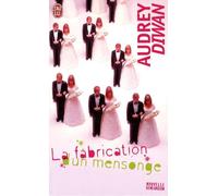 La fabrication d'un mensonge
