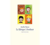 Fabrique a bonheur (La) - Aurélie Buron - Medium - broché - Roman junior dès 9 ans