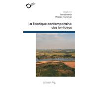 La Fabrique Contemporaine Des Territoires - Regards En Sciences Sociales