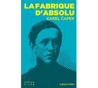 La fabrique d'absolu - Karel Capek - Baconniere - broché - Roman