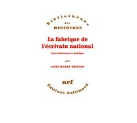 La fabrique de l’écrivain national: Entre littérature et politique