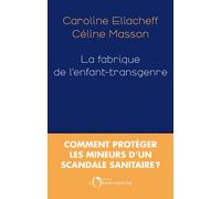 La fabrique de l’enfant transgenre - Céline Masson - L'observatoire Eds De - broché - Essai