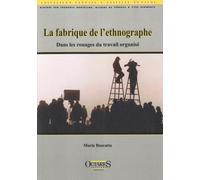 La fabrique de l ethnographe - Dans les rouages du travail organisé