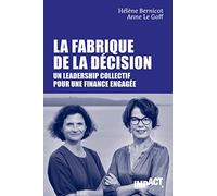 La Fabrique de la décision - Un leadership collectif pour une finance engagée