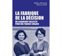 La Fabrique de la décision - Un leadership collectif pour une finance engagée - Hélène BERNICOT - Le Cherche-Midi - broché - Etude