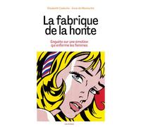 La fabrique de la honte