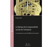 La fabrique de la responsabilité sociale de l'entreprise Philippe Schafer (Auteur)