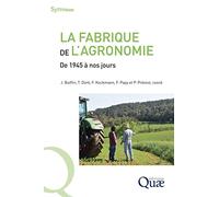 La fabrique de l'agronomie: De 1945 à nos jours