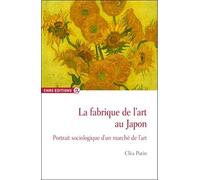 La fabrique de l'art au Japon - Portrait sociologique d'un marché...