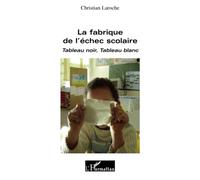 La fabrique de l'échec scolaire: Tableau noir, Tableau blanc