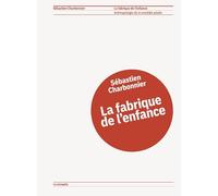La fabrique de l'enfance: Anthropologie de la comédie adulte