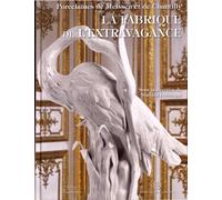 La fabrique de l'extravagance: Porcelaines de Meissen et de Chantilly