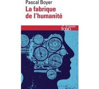 La fabrique de l'humanité