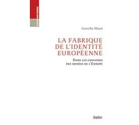 Michel Offerlé – La fabrique de l'identité européenne – Relié – Éditions Belin