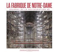 La fabrique de notre dame 3 Journal de la restauration - Collectif - Connaissance Des Arts Revue - broché - Revue
