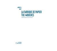 La fabrique de papier tue-mouches - BART ANDRZEJ - Noir Sur Blanc - broché - Roman