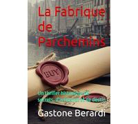 La Fabrique de Parchemins: Un thriller historique de secrets, d'artisanat et de destin