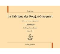 La Fabrique de Rougon-Macquart: Edition des dossiers préparatoires Volume 9, La Débâcle