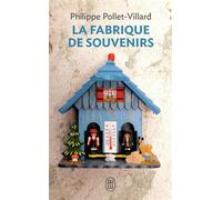 La Fabrique de Souvenirs - Philippe Pollet-Villard - J'ai Lu - Poche - Roman