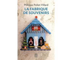 La Fabrique de Souvenirs - Philippe Pollet-Villard - J'ai Lu - Poche - Roman