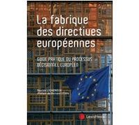 La fabrique des directives européennes Bastien Lignereux (Auteur)