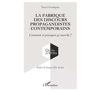 Yana Grinshpun – La fabrique des discours propagandistes contemporains – Comment et pourquoi ça marche ?
