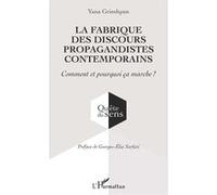 Yana Grinshpun – La fabrique des discours propagandistes contemporains – Comment et pourquoi ça marche ?