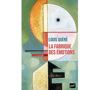 La fabrique des émotions