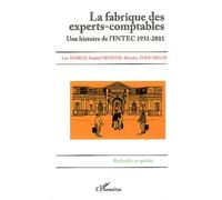 La fabrique des experts-comptables Une histoire de l'INTEC 1931-2011 - Samuel Sponem - L'harmattan - broché - Etude