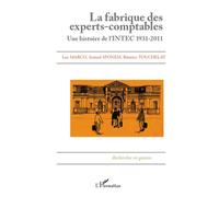 La fabrique des experts-comptables Une histoire de l'INTEC 1931-2011 - Samuel Sponem - L'harmattan - broché - Etude