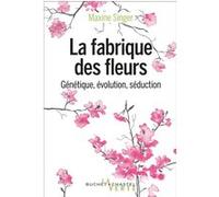 La fabrique des fleurs Singer Maxine (Auteur)