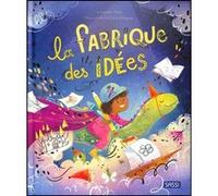 La fabrique des idées Valentina Pizzo (Auteur), Romain Labat (Auteur), Giulia Dragone (Illustration)