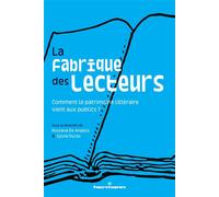 La fabrique des lecteurs Comment le patrimoine littéraire vient aux publics ? - Rossana De Angelis - Hermann - broché - Essai