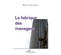 La Fabrique Des Managers