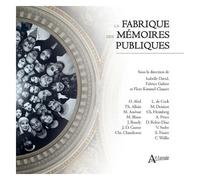 La Fabrique Des Mémoires Publiques