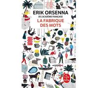 La Fabrique des mots - Erik Orsenna - Lgf - Poche - Roman