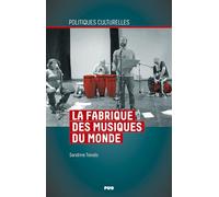 La fabrique des musiques du monde: Musiques, territoires, pluralité