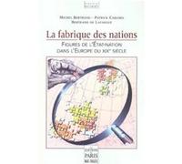 La fabrique des nations Michel Bertrand (Auteur), Patrick Cabanel (Auteur), Bertrand Delafargue (Auteur)