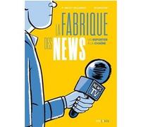 La Fabrique des news - Un reporter à la chaîne