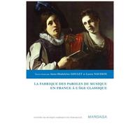 La Fabrique Des Paroles De Musique En France À L'âge Classique