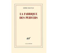 Sophie Chauveau – La fabrique des pervers – Roman – Broché