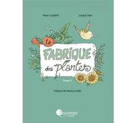 La Fabrique des plantes Tome 1 - Yoan Coudert - Pourpenser - broché - Document jeunesse