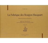La fabrique des Rougon-Macquart : Edition des dossiers préparatoires Volume 2