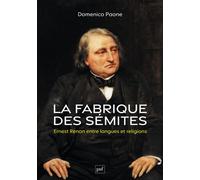 La fabrique des Sémites: Ernest Renan entre langues et religions