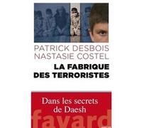 La fabrique des terroristes