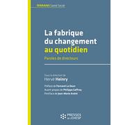 La fabrique du changement au quotidien: Paroles de directeurs